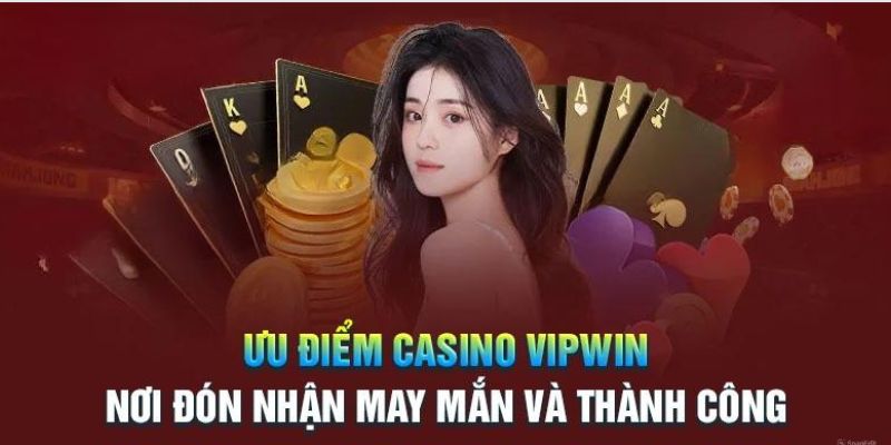 Những nét đặc trưng của sòng bạc Vipwin